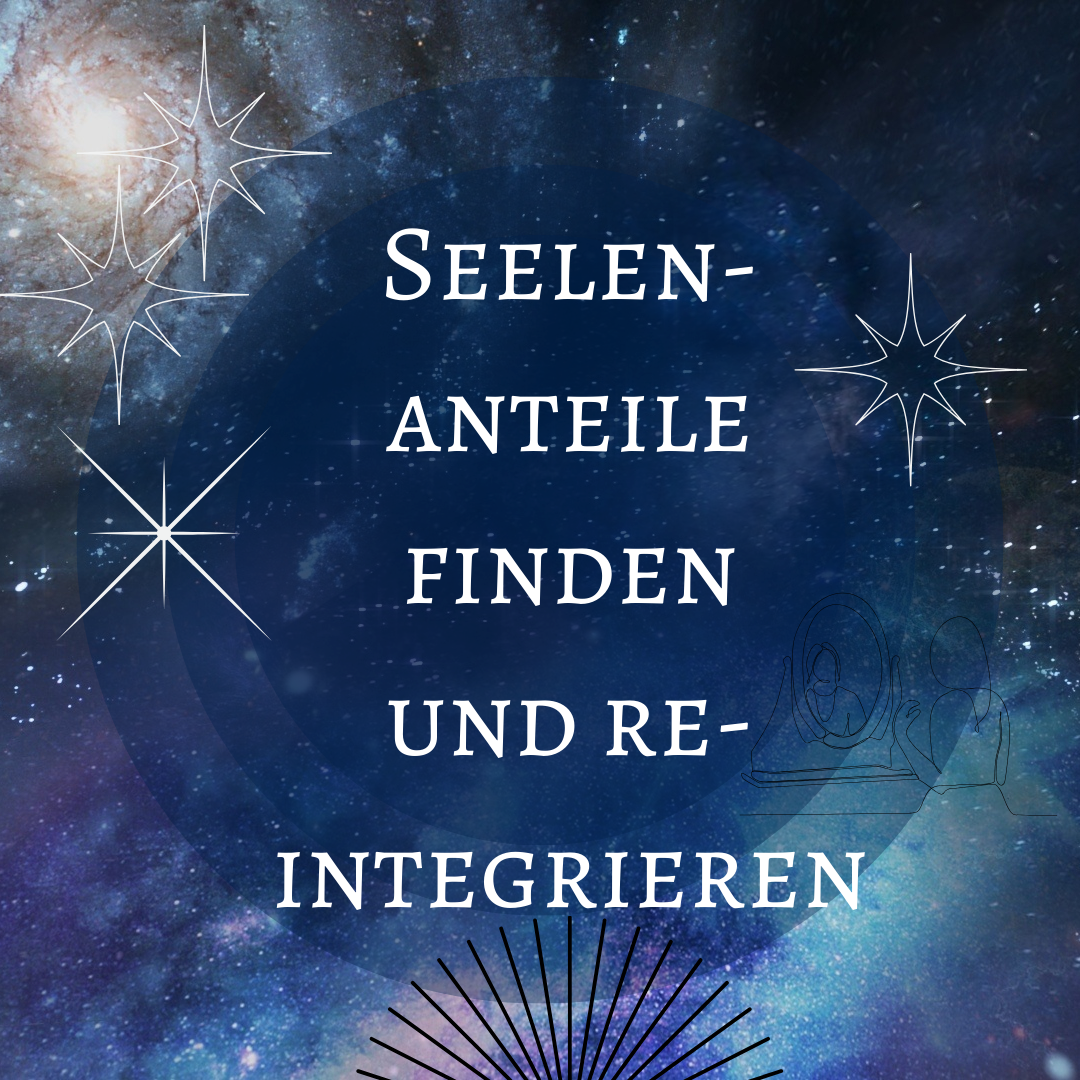 Seelenanteile finden und zurückholen